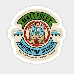 Matt Foley - Officially Licensed Motivational Speaker Sticker